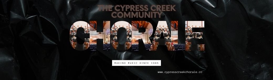 The Cypress Creek Community Chorale - making great music since 1985